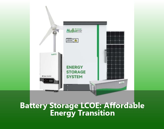 Battery Storage LCOE: Affordable Energy Transition